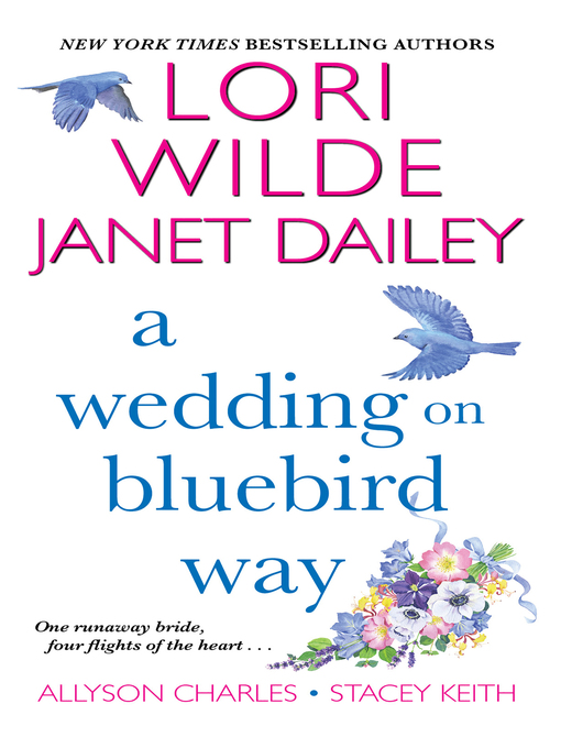 Title details for A Wedding on Bluebird Way by Lori Wilde - Available